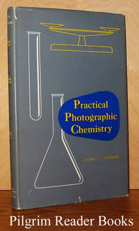 Practical Photographic Chemistry by O&#39;Hara, Charles E. and James W. Osterburg - 1951