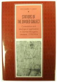 Stations of the Divided Subject: Contestation and Ideological Legitimation in German Bourgeois...