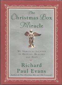 The Christmas Box Miracle: My Spiritual Journey of Destiny, Healing and Hope by Evans, Richard Paul - 2001