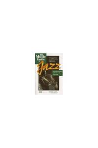 All Music Guide to Jazz: The Experts' Guide to the Best Jazz Recordings (AMG All Music Guide S.)