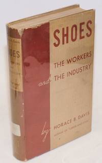 image of Shoes; the workers and the industry