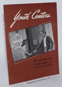 cover of Youth Centers: An Appraisal and a Look Ahead...Based on a Nation-Wide Survey