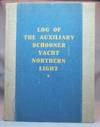 Log of the Auxiliary Schooner Yacht Northern Light.