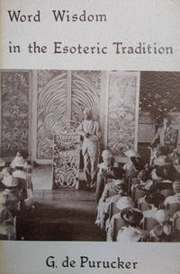 Word Wisdom in the Esoteric Tradition:  Classes in Basic Theosophical  Teaching