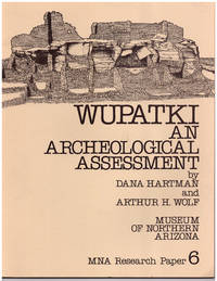 Wupatki: An Archeological Assessment; MNA / Anthropology Research Paper 6 by Dana Hartman; Arthur H. Wolf - Paperback - First Edition, First Printing - 1977 - from Uncommon Works, IOBA, ABAA, ILAB (SKU: 261)