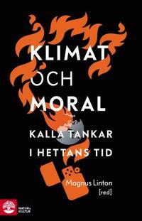 Klimat och moral. Nio tankar om hettan.