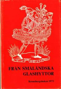 Kronobergsboken 1973. Från småländska glashyttor.