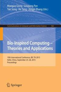 Bio-Inspired Computing -- Theories and Applications : 10th International Conference, BIC-TA 2015...