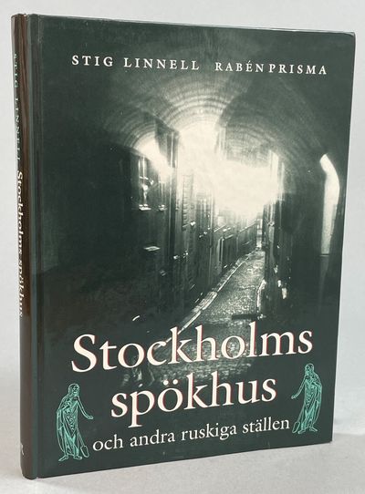 Stockholms spökhus och andra ruskiga ställen.…