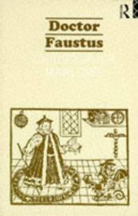 Doctor Faustus (Routledge English Texts)