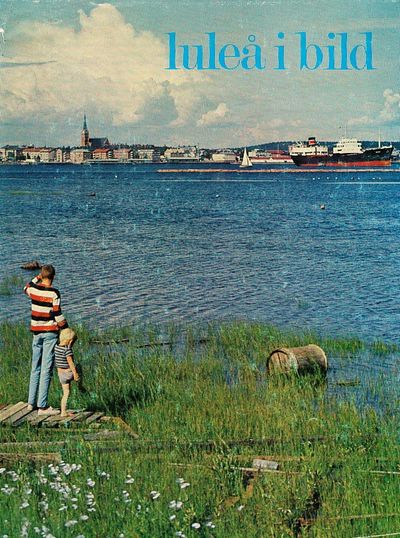 Luleå i bild. Illustrerad.