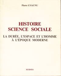 Histoire science sociale. La durée, l’espace et l’homme à l’époque moderne.