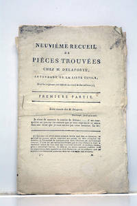 NEUVIEME RECUEIL de pièces trouvées chez M. Delaporte, intendant de la liste civile, dont les...