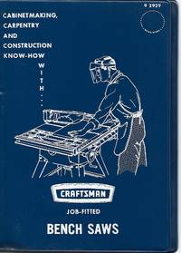 Craftsman &quot;Job-Fitted&quot; Bench Saws - 1967 First Edition by Sears, Roebuck & Co - 1967