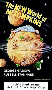 image of The New World of Mr Tompkins: George Gamow's Classic Mr Tompkins