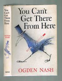 You Can't Get There From Here by Nash, Ogden
