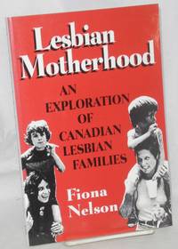 image of Lesbian motherhood; an exploration of Canadian lesbian families