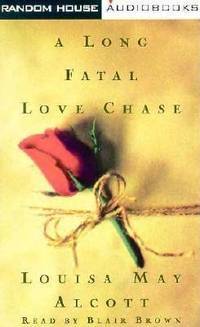 A LONG FATAL LOVE CHASE by LOUISA MAY ALCOTT - 1995