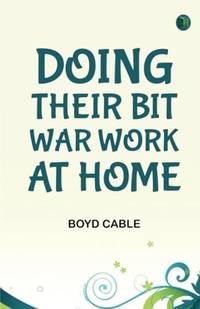 Doing Their Bit: War Work at Home