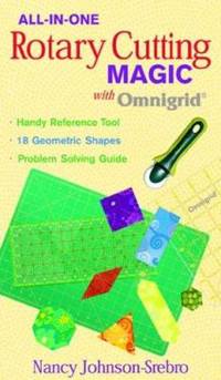 All-in-One Rotary Cutting Magic with Omn: Handy Reference Tool  18 Geometric Shapes  Problem...