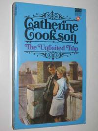 The Unbaited Trap by Catherine Cookson - 1970