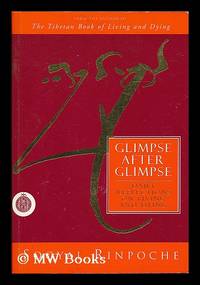 cover of Glimpse after glimpse : daily reflections on living and dying / Sogyal Rinpoche ; with original calligraphy by the author