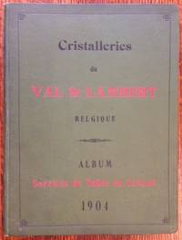 Societe Anonyme des Cristalleries du Val Saint-Lambert (Belgique) 1904: Album des Services de Table en Cristal by - - Hardcover - 1904 - from Appledore Books, ABAA (SKU: 11118)
