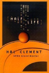 Half Life by Hal Clement - 1999