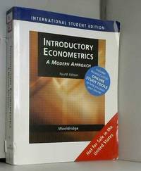 Introductory Econometrics: A Modern Approach by Jeffrey Wooldridge - 2008