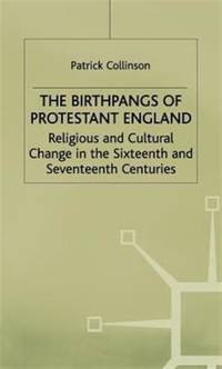 Birthpangs of Protestant England