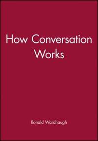 How Conversation Works by Ronald Wardhaugh - 1991