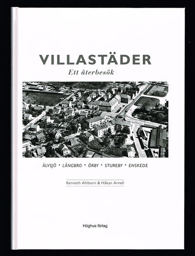 Villastäder. Ett återbesök. Älvsjö, Långbro,…