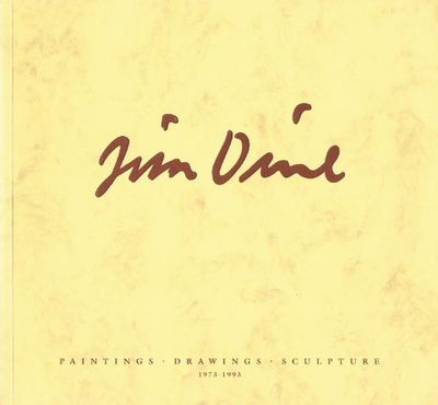 Jim Dine. Paintings. Drawings. Sculpture…