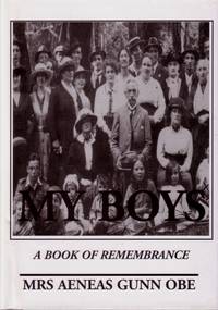 "My Boys" - A Book of Remembrance by Aeneas Gunn - Hardcover - Limited Edition of 1000 Copies - 2000 - from Terra Australis Books (SKU: 012260)