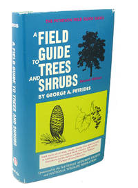 cover of A FIELD GUIDE TO TREES AND SHRUBS : Field marks of all trees, shrubs, and woody vines that grow wild in the northeastern and north-central United ... Canada,