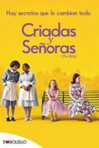 Criadas y senoras / The Help: Hay secretos que lo cambian todo / There Are Secrets That Change Everything Spanish Edition