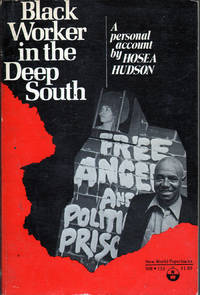 Black Worker in the Deep South: A Personal Account by Hudson, Hosea - 1972