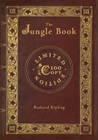 The Jungle Book (100 Copy Limited Edition) by Rudyard Kipling - 2019-01-22