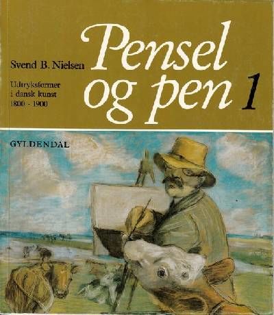 Pensel og pen. Bind 1. Udtryksformer i dansk…