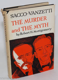 cover of Sacco-Vanzetti: the murder and myth
