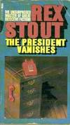 The President Vanishes by Rex Stout - Paperback - 1977 - from Melissa E Anderson (SKU: 01979)