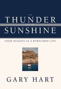 The Thunder and the Sunshine: Four Seasons in a Burnished Life