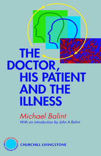 The Doctor, His Patient and The Illness