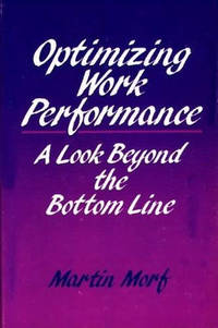 Optimizing Work Performance: A Look Beyond the Bottom Line