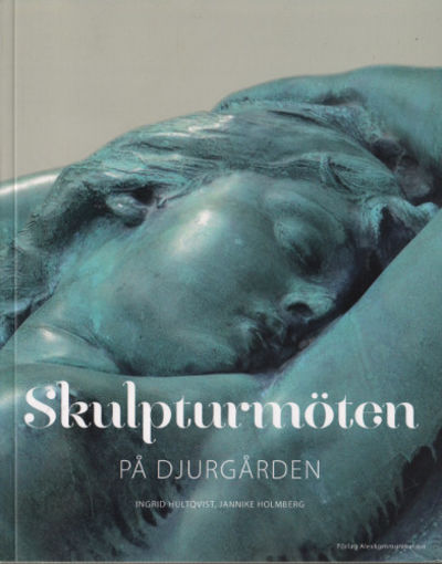 SKULPTURMÖTEN PÅ DJURGÅRDEN.