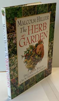 The Herb Garden: Decorative Ways to Grow Herbs in the Garden