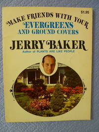 cover of Make Friends with Your Evergreens and Ground Covers