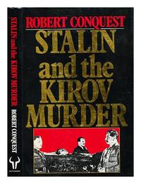 Stalin and the Kirov murder / Robert Conquest