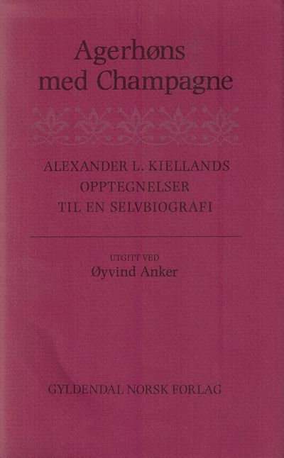 Agerhøns med Champagne. Alexander L. Kiellands…