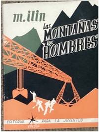 MONTAÑAS Y LOS HOMBRES: OCHO RELATOS SOBRE LA TRANSFORMACIÓN DE LA NATURALEZA.; Serie Narraciones para la Juventud
